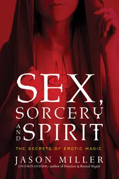SEX, SORCERY, AND SPIRIT - Oneness emporium