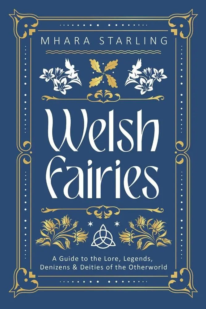 Welsh Fairies book exploring Celtic fairy lore, Welsh mythology and fae traditions.