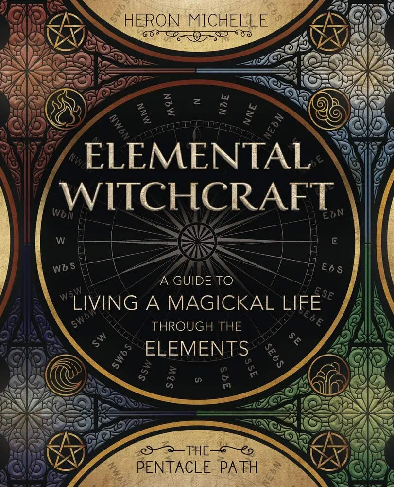 Elemental Witchcraft: A Guide to Living a Magickal Life Through the Elements (The Pentacle Path) - Oneness emporium