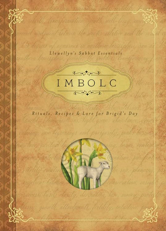 Imbolc: Rituals, Recipes and Lore for Brigid's Day (Llewellyn's Sabbat Essentials): Book 8