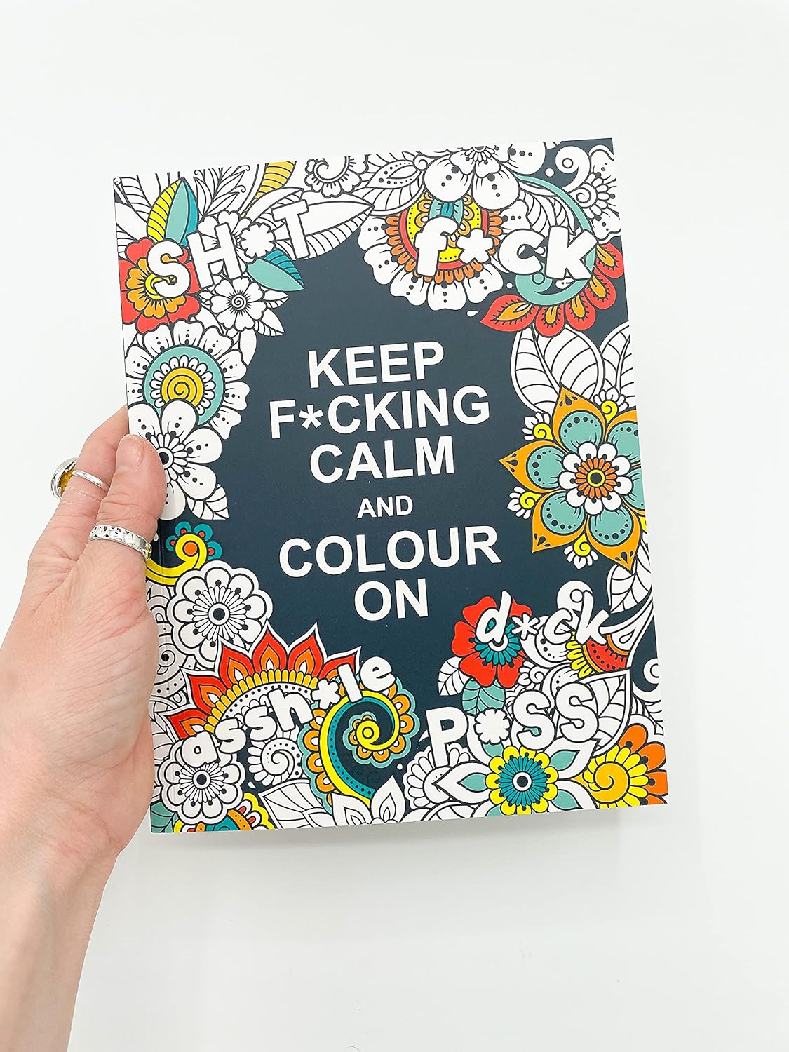 Keep F*cking Calm and Colour On: A Swear Word Colouring Book for Adults - Oneness emporium