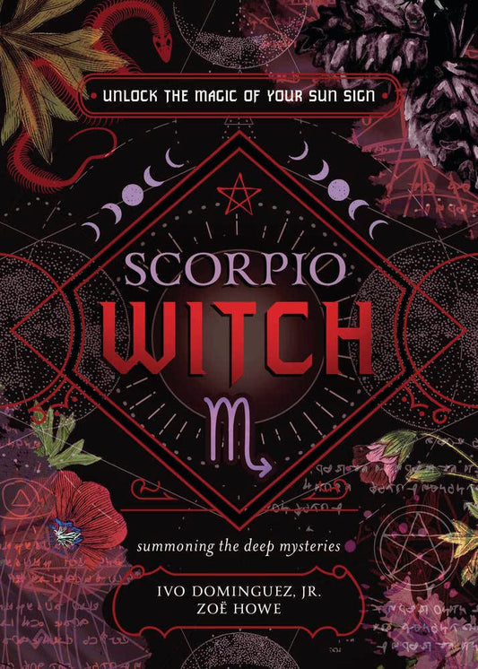Scorpio Witch (The Witch's Sun Sign Series): Unlock the Magic of Your Sun Sign