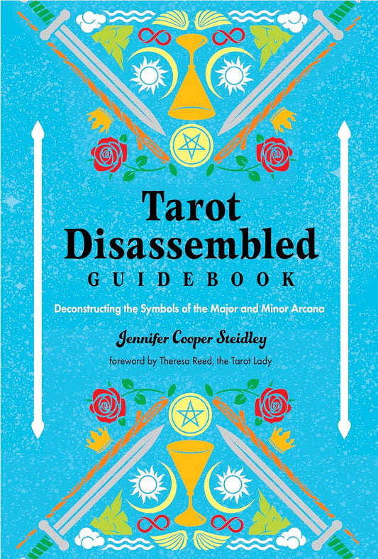 Tarot Disassembled Guidebook: Deconstructing the Symbols of the Major Arcana