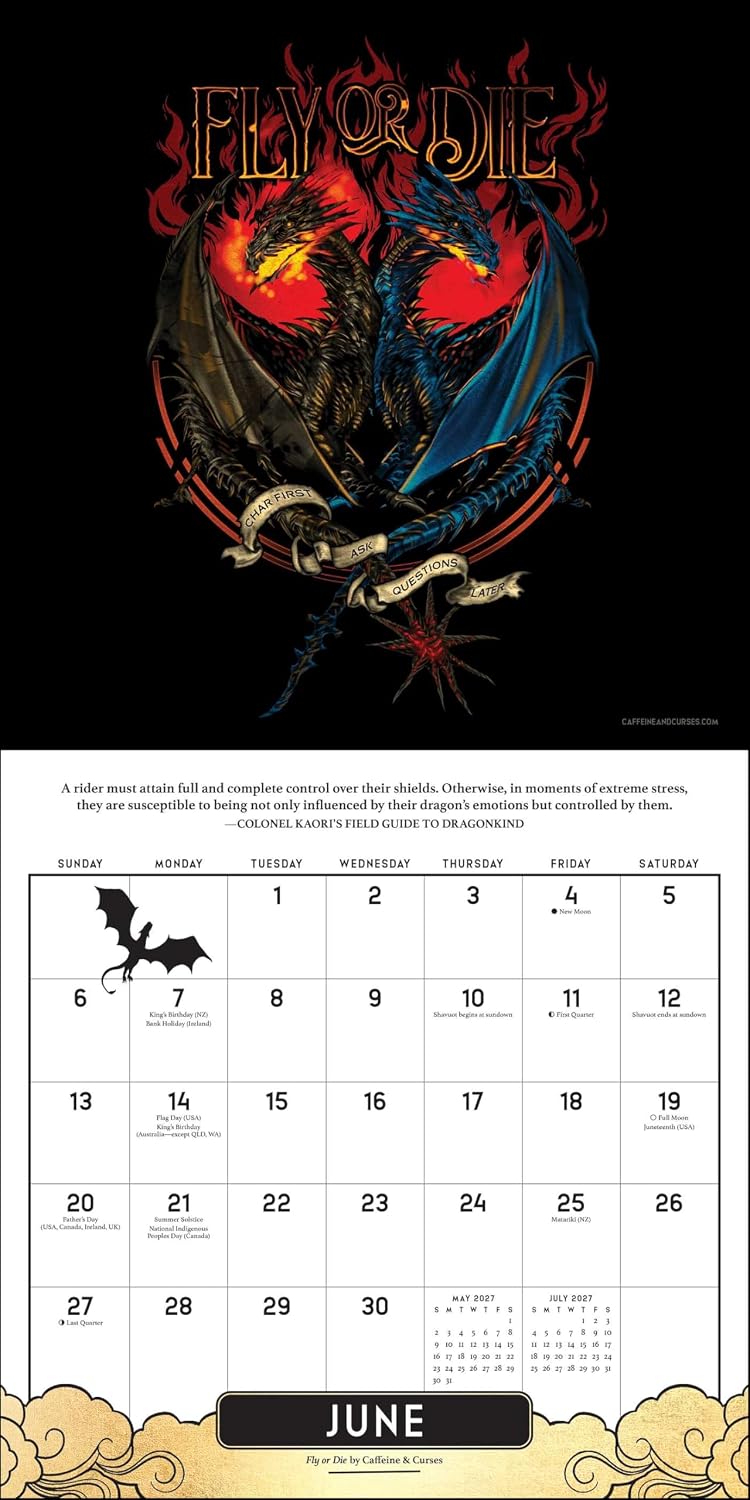 A Fly or Die themed calendar page featuring a black background with a red and blue dragon illustration at the top, followed by informational text about dragon anatomy, a June calendar grid with bat illustrations on the days, and a black footer with gold cloud details and the Fly or Die brand name.
Official Fourth Wing 2027 Wall Calendar featuring artwork inspired by Rebecca Yarros' bestselling Empyrean fantasy series.