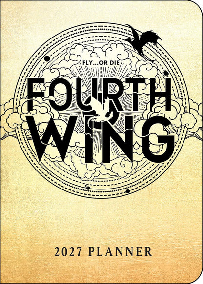 A 2027 planner cover featuring a vintage parchment-style background with a large circular black line-art illustration and the words 'FOURTH WING' across the center. Smaller text reads 'FLY.