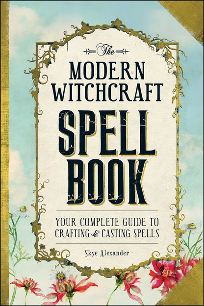 The Modern Witchcraft Spell Book: Your Complete Guide to Crafting and Casting Spells (Modern Witchcraft Magic, Spells, Rituals) - Oneness emporium