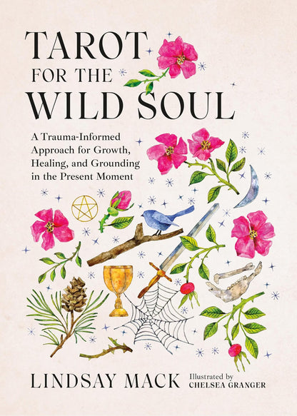 Tarot for the Wild Soul by Lindsay Mack