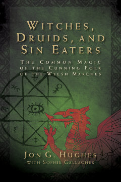 WITCHES, DRUIDS, AND SIN EATERS