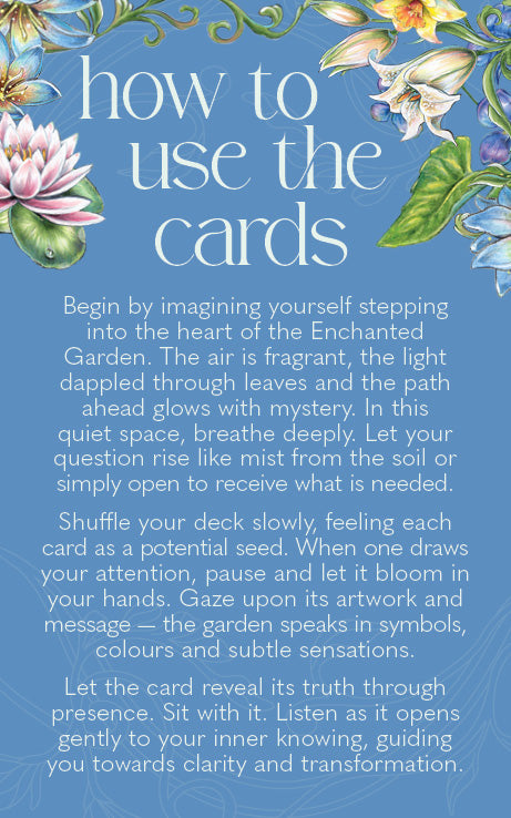 A blue instructional card with white text reading 'how to use the cards' and decorative floral illustrations in the corners, explaining how to shuffle and draw cards in a garden-themed ritual.