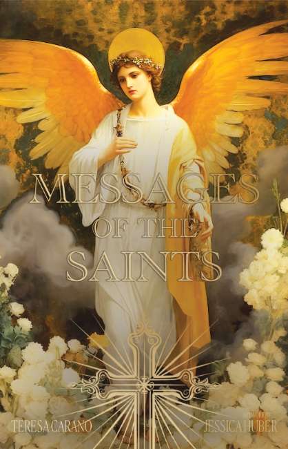 Book cover of 'Messages of the Saints' featuring an angel with wings and a cross. Messages of the Saints oracle deck by Teresa Carano featuring radiant artwork of saints and spiritual guidance cards.