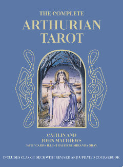 The complete Arthurian tarot kit with cards and guidebook by Caitlin and John Matthews 