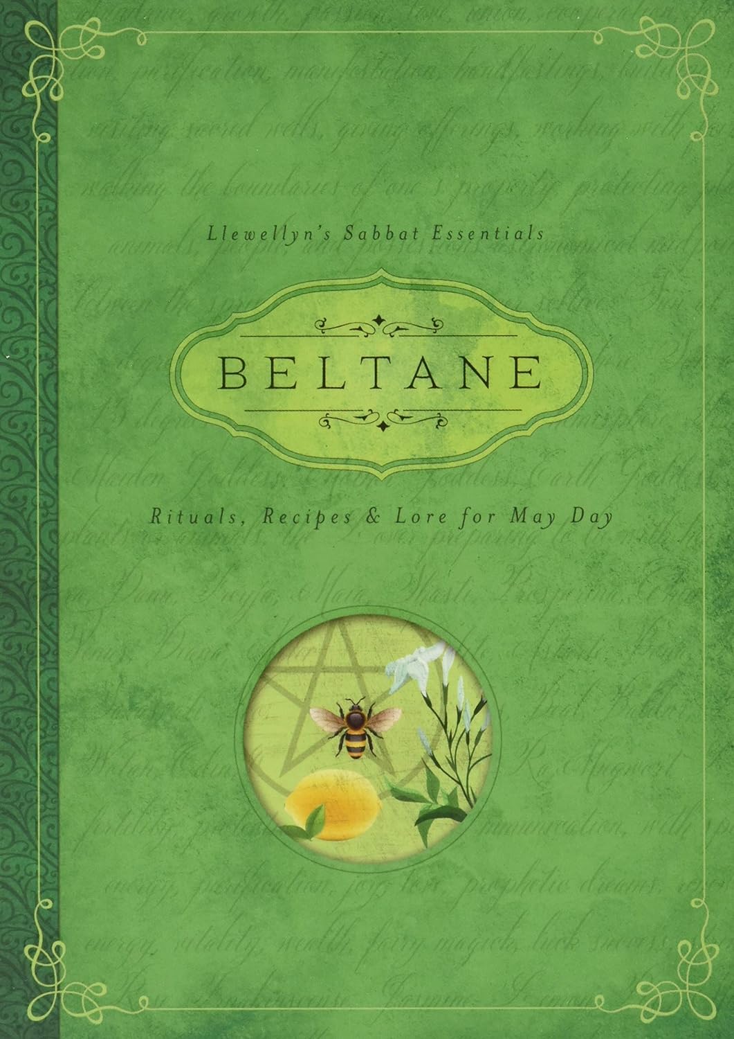 Beltane: Rituals, Recipes & Lore for May Day (Llewellyn's Sabbat Essentials)