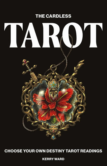 The Cardless Tarot: Choose Your Own Destiny Tarot Readings - Oneness emporium
