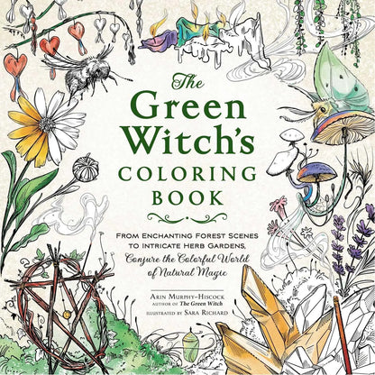 The Green Witch's Coloring Book: From Enchanting Forest Scenes to Intricate Herb Gardens, Conjure the Colorful World of Natural Magic (Green Witch Witchcraft Series) - Oneness emporium