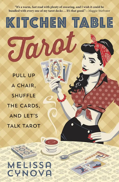 Kitchen Table Tarot: Pull Up a Chair, Shuffle the Cards, and Let's Talk Tarot - Oneness emporium