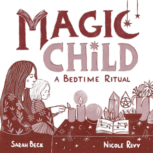 Magic Child: A Bedtime Ritual Board book