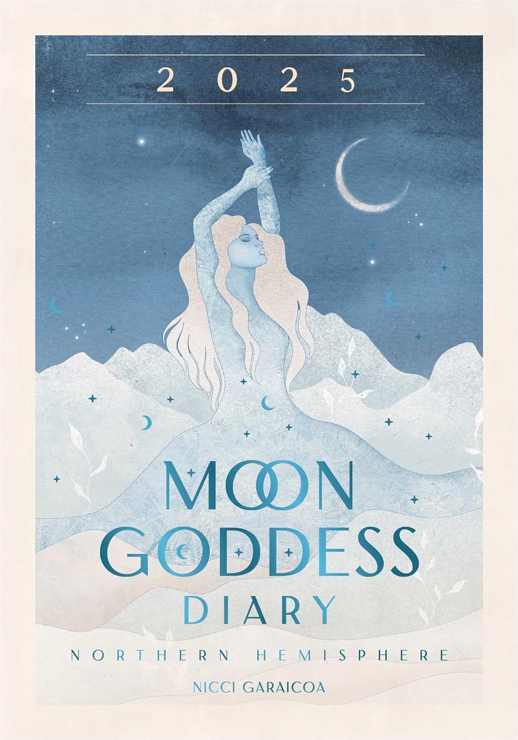 2025 Moon Goddess Diary - Northern Hemisphere: Seasonal planner for 2025