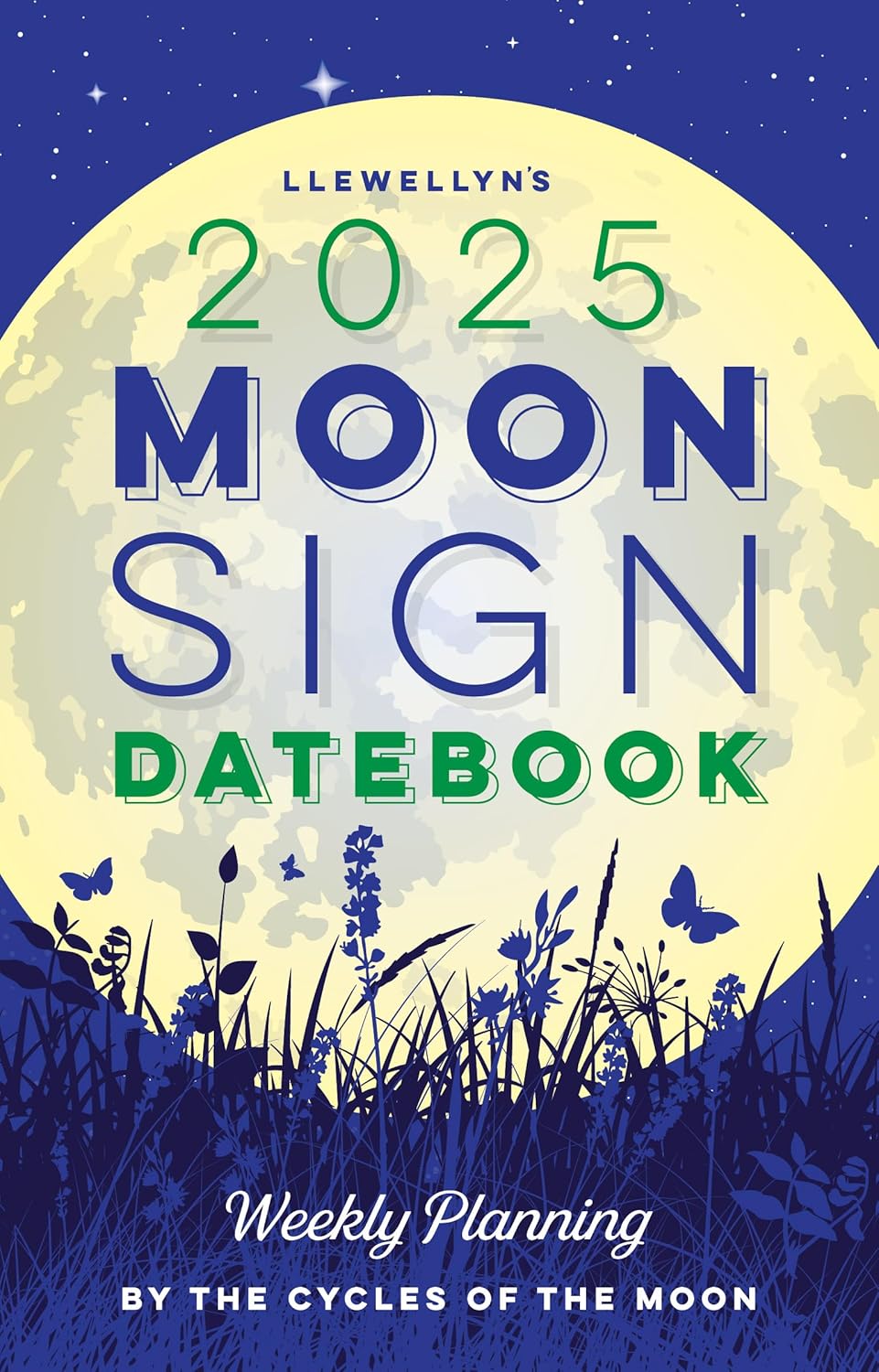 Llewellyn's 2025 Moon Sign Datebook: Weekly Planning by the Cycles of the Moon