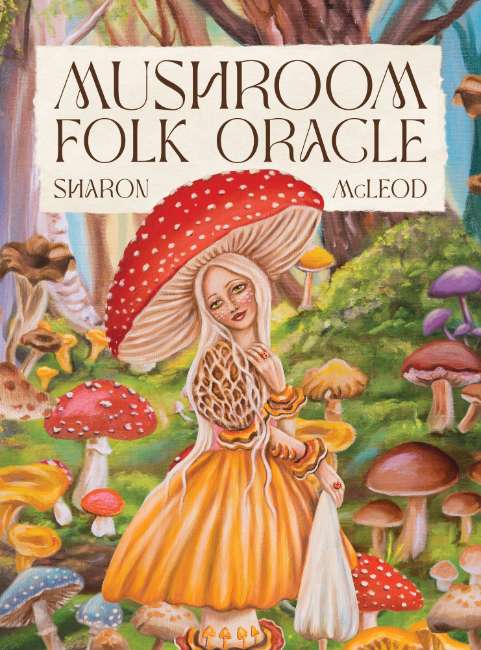Book cover of 'Mushroom Folk Oracle' with a colorful illustration of a girl in a mushroom forest.