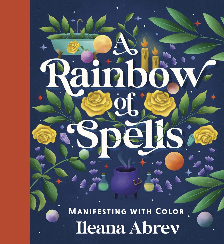 A Rainbow of Spells: Manifesting with Color