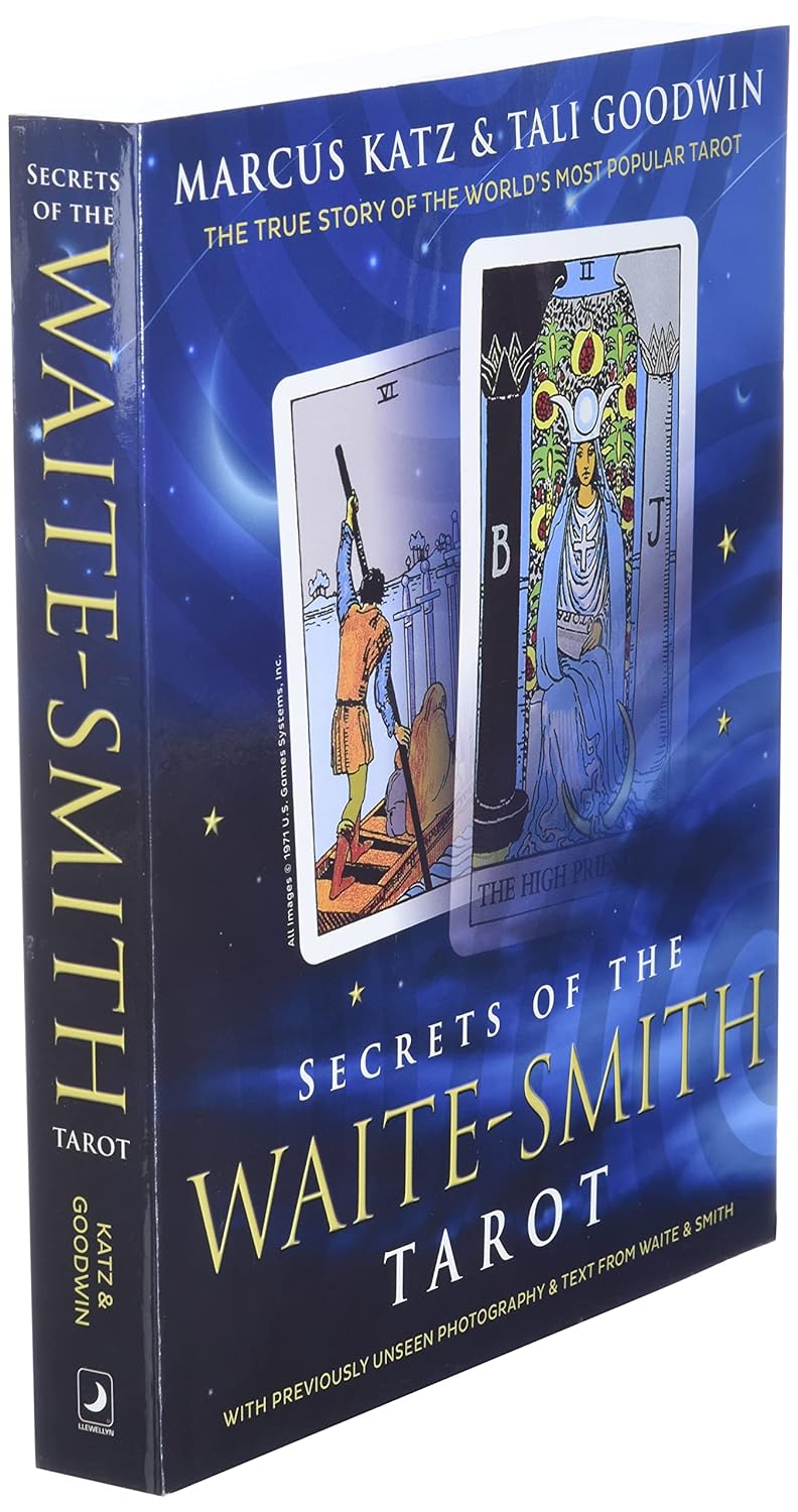 Secrets of the Waite-Smith Tarot: The True Story of the World's Most Popular Tarot