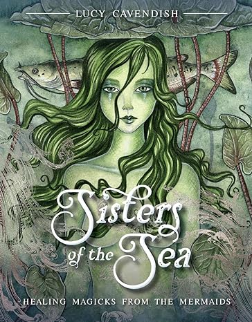 SISTERS OF THE SEA Healing Magicks From the Mermaids