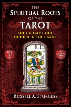 SPIRITUAL ROOTS OF THE TAROT