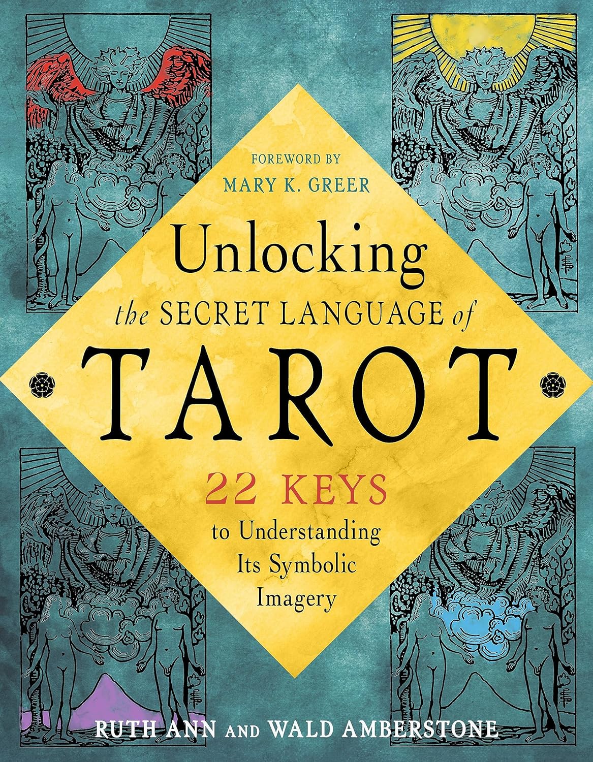 Unlocking the Tarot: 22 Keys to Understanding its Symbolic Imagery