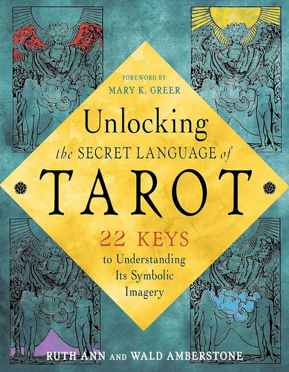 Unlocking the Tarot: 22 Keys to Understanding its Symbolic Imagery - Oneness emporium